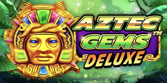 Rahasia Slot Aztec Gems Deluxe Gacor dengan Scatter Berlimpah